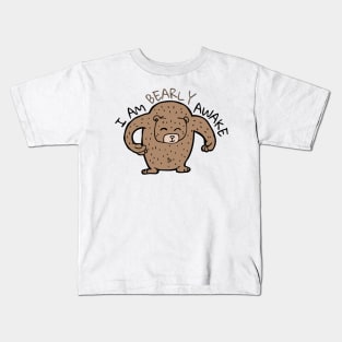 I Am Bearly Awake Kids T-Shirt